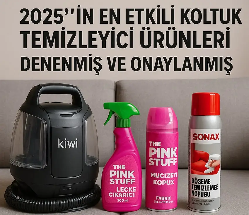 2025’in En Etkili Koltuk Temizleyici Ürünleri – Denenmiş ve Onaylanmış